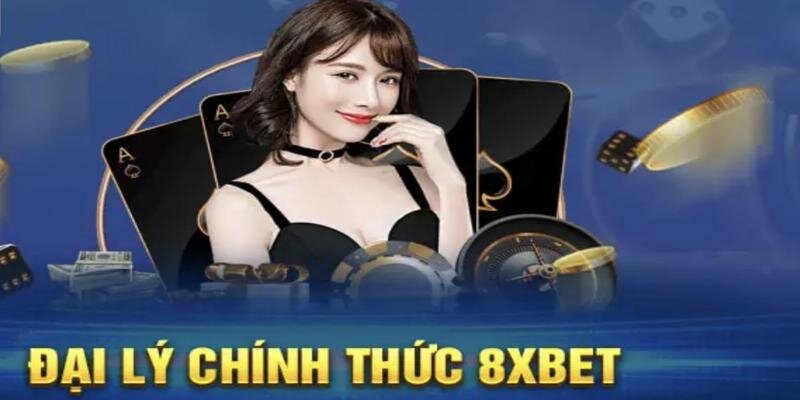 Điều kiện để trở thành đại lý chính thức 8XBET