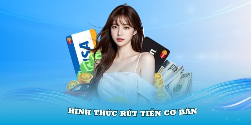 Hình thức rút tiền 8XBET cơ bản