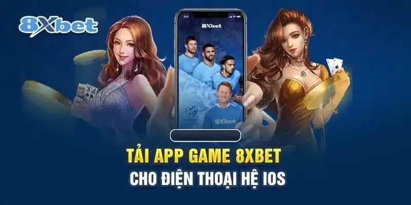 Tải app 8XBET cho điện thoại hệ điều hành iOS