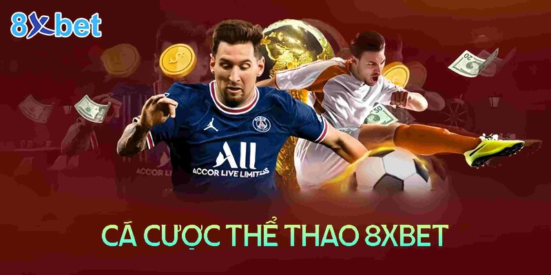 Sảnh thể thao 8XBET hấp dẫn và thú vị