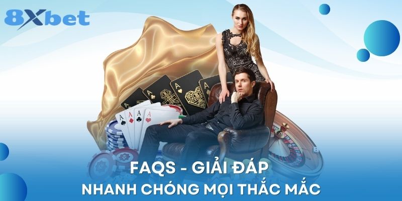 FAQs - Giải đáp nhanh chóng mọi thắc mắc 